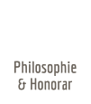 Philosophie & Honorar